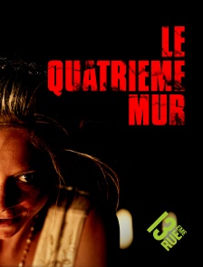 13EME RUE - Le quatrième mur