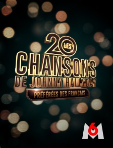 M6 - Les 20 chansons de Johnny Hallyday préférées des Français