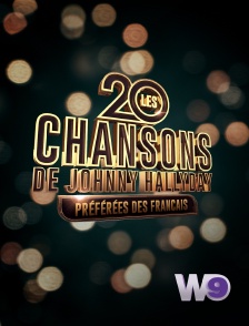 W9 - Les 20 chansons de Johnny Hallyday préférées des Français