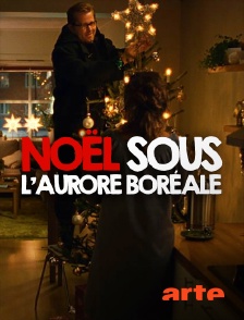 Arte - Noël sous l'aurore boréale