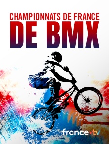 france.tv - Championnats de France de BMX