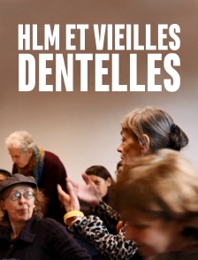 HLM et vieilles dentelles