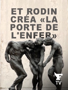 Le Figaro TV - Et Rodin créa "La Porte de l'enfer"