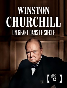 France TV Docs - Winston Churchill, un géant dans le siècle