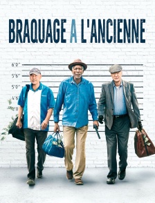 Braquage à l'ancienne