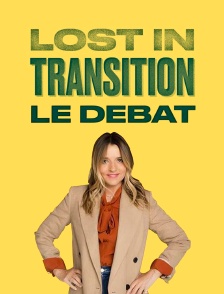 Lost in transition : le débat