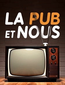 La pub et nous