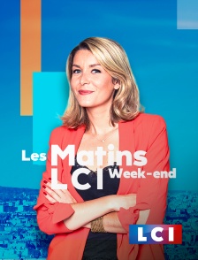 LCI - La Chaîne Info - Les matins LCI week-end