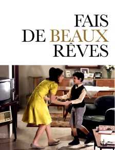 Fais de beaux rêves