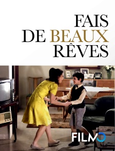 Fais de beaux rêves