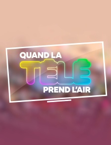 Quand la télé prend l'air