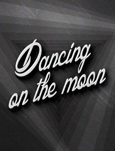 Dancing on the Moon