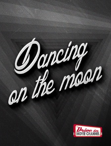 Drive-in Movie Channel - Dancing on the Moon