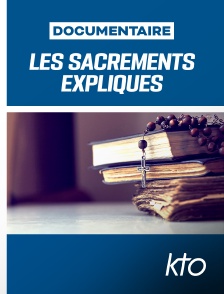 KTO - Les sacrements expliqués