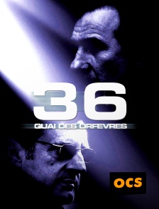 OCS - 36 quai des Orfèvres