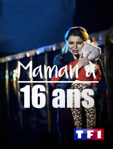 TF1 - Maman à 16 ans