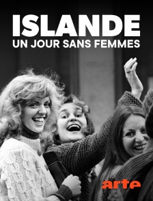 Arte - Islande : Un jour sans femmes