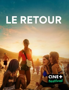 CINE+ Festival - Le Retour en replay