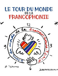 Le tour du monde de la Francophonie