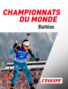 L'Equipe - Biathlon : Championnats du monde en replay