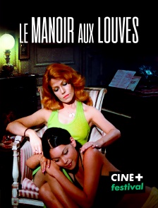 CINE+ Festival - Le manoir aux louves