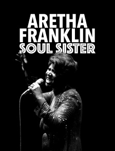 Aretha Franklin : Soul Sister