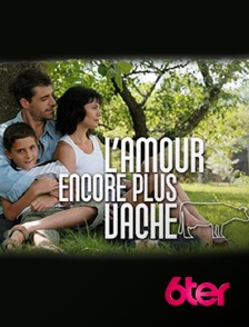 L'amour encore plus vache