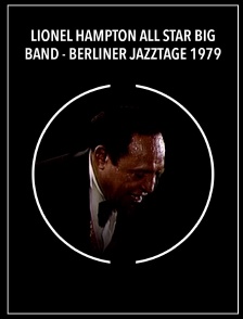 Lionel Hampton All Star Big Band - Berliner Jazztage 1979