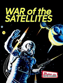 Drive-in Movie Channel - War of the Satellites