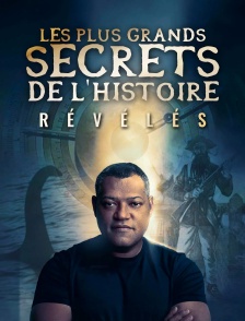 Les plus grands secrets de l'histoire révélés