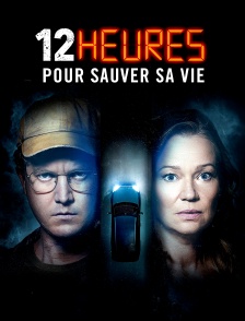 12 heures pour sauver sa vie