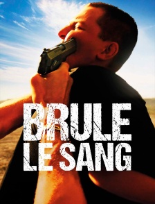 Brûle le sang