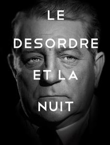 Le désordre et la nuit