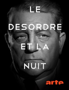Arte - Le désordre et la nuit