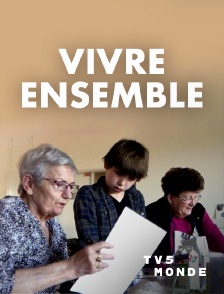 TV5MONDE - Vivre ensemble, de rêve et d'utopie