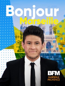 BFM Marseille Provence - Bonjour Marseille