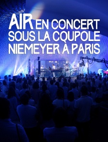 Air en concert sous la coupole Niemeyer à Paris