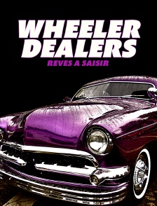 Wheeler Dealers : Rêves à saisir