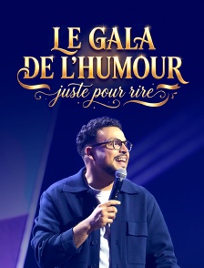 Le gala de l'humour - juste pour rire