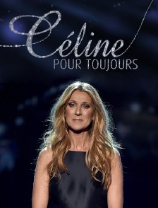 Céline pour toujours