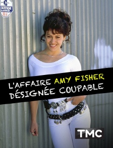 TMC - L'affaire Amy Fisher : désignée coupable