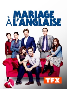 TFX - Mariage à l'anglaise