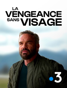 France 3 - La vengeance sans visage