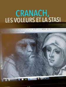 Cranach, les voleurs et la Stasi