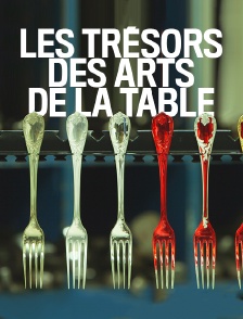 Les trésors des arts de la table