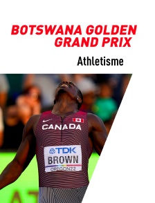Athlétisme - Botswana Golden Grand Prix