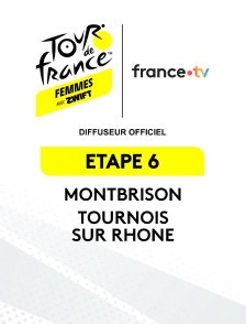 Tour de France féminin 2026 : étape 6 (Montbrison - Tournon-sur-Rhône)
