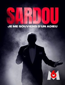 M6 - Michel Sardou : je me souviens d'un adieu