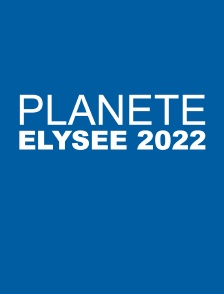 Planète Elysée 2022