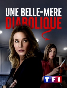 TF1 - Une belle-mère diabolique